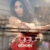 Anggun - Echos - album disponible depuis le 7 novembre 2011 chez Warner.