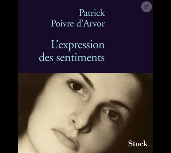 Patrick Poivre d'Arvor - L'Expression des sentiments