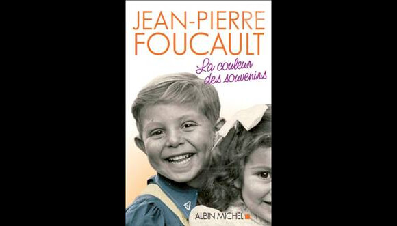 La Couleur des souvenirs de Jean-Pierre Foucault, aux éditions Albin Michel, 2006.
