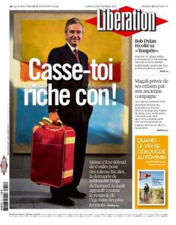 Bernard Arnault en une de Libération lundi 10 septembre : "Casse-toi riche con !"