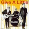 Hanson, Give A Little, le clip, extrait de Shout it Out.