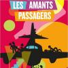 Affiche du film Les Amants Passagers.