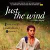 Affiche officielle du film Just The Wind.