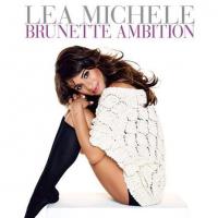 Lea Michele sur tous les fronts, dévoile sa ''Brunette Ambition''