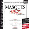 Affiche du spectacle Masques et nez au théâtre des Mathurins à Paris - mars 2014