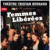 "Femmes Libérées", la nouvelle pièce de la troupe de Pierre Palmade - avril 2014