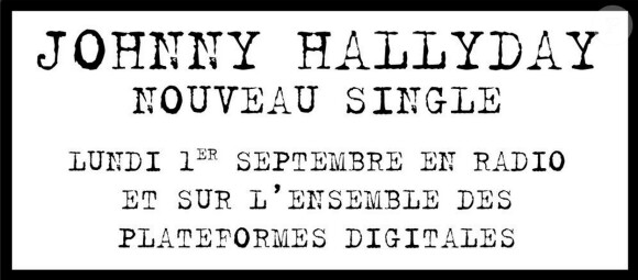 Le nouveau single de Johnny Hallyday, premier extrait de l'album "Rester vivant", sera dévoilé le 1er septembre 2014.