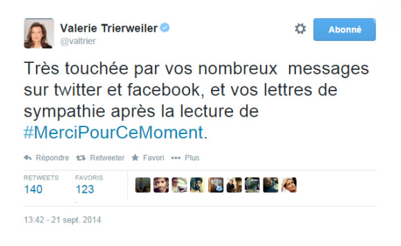 Valérie Trierweiler est sortie de son silence le 21 septembre 2014 en laissant un message de remerciement à ceux qui l'ont soutenue les semaines suivant la sortie de son livre Merci pour ce moment