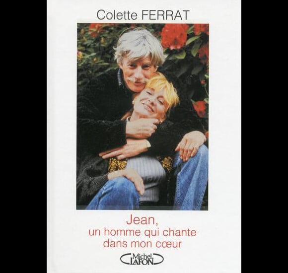 Colette Ferrat, Jean, un homme qui chante dans mon coeur, livre de souvenirs et de photos sur Jean Ferrat publié en mars 2015, à l'occasion du cinquième anniversaire de sa disparition