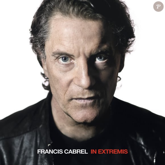 Francis Cabrel - In Extremis - attendu le 27 avril 2015.