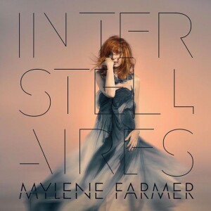 Pochette du nouvel album Interstellaires de Mylène Farmer, sortie prévue le 6 novembre 2015.