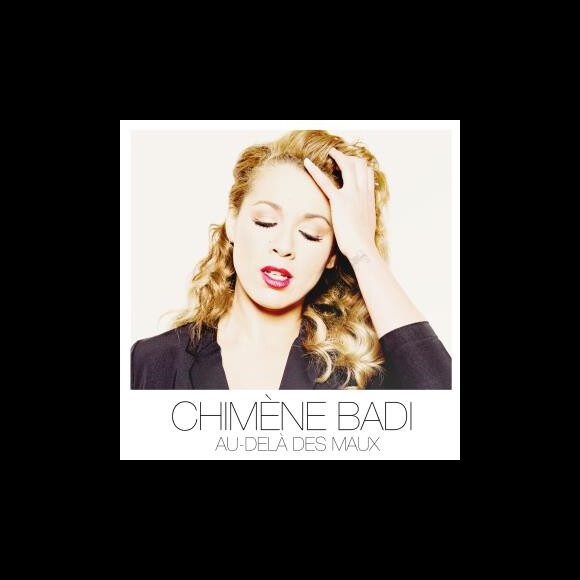 Le nouvel album de Chimène Badi, Au-délà des maux, est sorti le 4 septembre 2015.