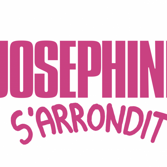 Logo du film Joséphine s'arrondit de et avec Marilou Berry