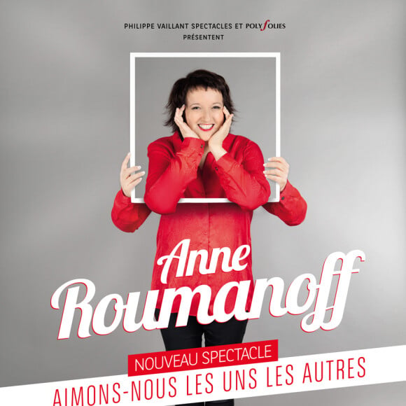 Anne Roumanoff, en tournée avec Aimons-nous les uns les autres.