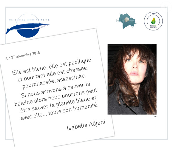 Isabelle Adjani - En marge de la COP21 "La baleine bleue" s'installe à Paris et les artistes s'engagent pour soutenir ce projet de l'association "Un cadeau pour la terre" le 30 novembre 2015. Chaque personnalité a signé un engagement de soutient au projet "La baleine bleue".
