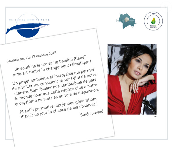 Saïda Jawad - En marge de la COP21 "La baleine bleue" s'installe à Paris et les artistes s'engagent pour soutenir ce projet de l'association "Un cadeau pour la terre" le 30 novembre 2015. Chaque personnalité a signé un engagement de soutient au projet "La baleine bleue".