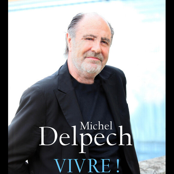 Vivre - Michel Delpech (éditions Plon)