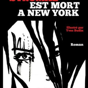 Couverture du roman "Stromae est mort à New York", sorti le 1er octobre 2016 aux éditions Lameroy.