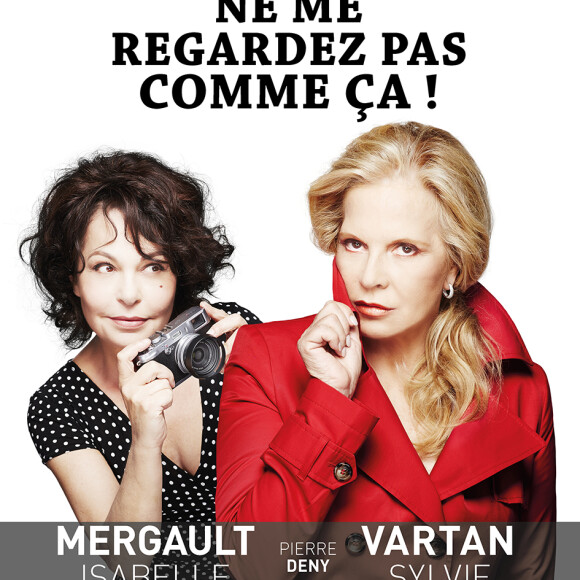 Sylvie Vartan et Isabelle Mergault - Ne me regardez pas comme ça - en tournée jusqu'en janvier 2017.
