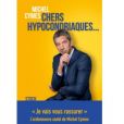 "Chers hypocondriaques", livre de Michel Cymes