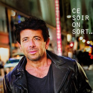 Patrick Bruel - Ce soir on sort - attendu le 2 novembre 2018.