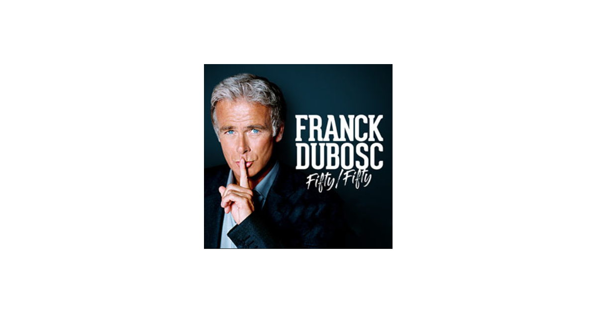Franck Dubosc Fifty Fifty Affiche de Fifty Fifty, le spectacle de Franck Dubosc - Purepeople