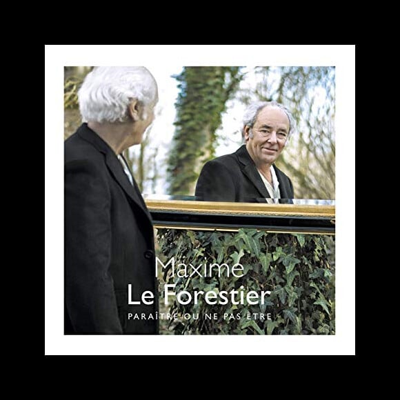 Maxime Le Forestier : l'album "Paraître ou ne pas être", attendu le 7 juin 2019.