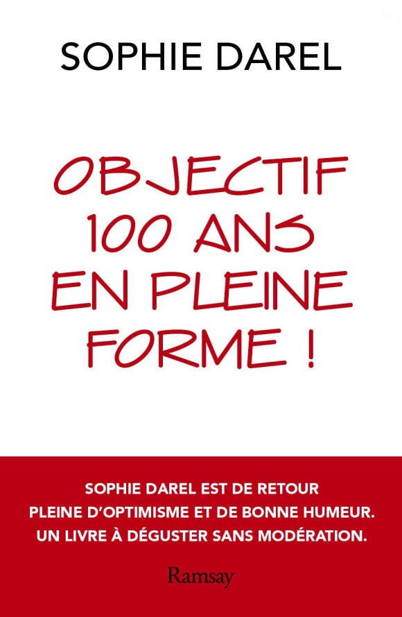 Objectif 100 ans en pleine forme ! de Sophie Darel