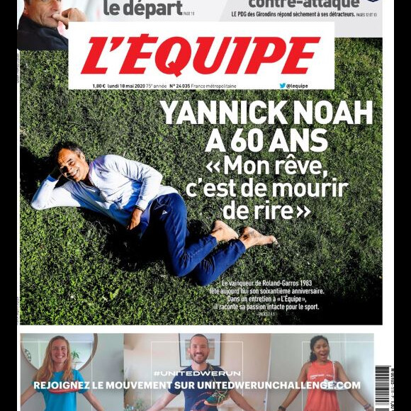 Yannick Noah en couverture de "L'Equipe" le 18 mai 2020 pour ses 60 ans. L'ancien champion de tennis avait prévu de faire une "teuf" avec ses 5 enfants mais la pandémie de coronavirus a compromis ses plans.