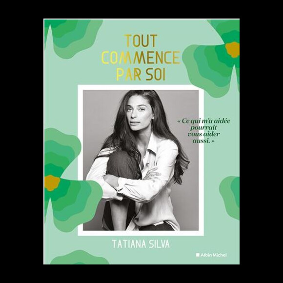 Tatiana Silva, son livre "Tout commence par soi"