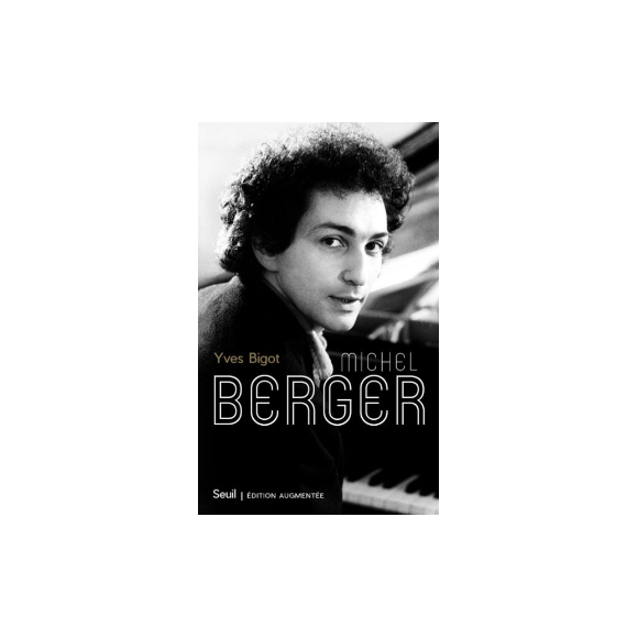 Biographie de Michel Berger par Yves Bigot publié aux éditions du Seuil