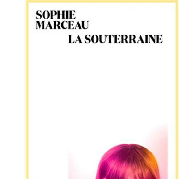 La Souterraine, un livre de Sophie Marceau aux éditions Seghers