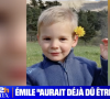 enfant porté disparu depuis une semaine,
Émile, 2 ans et demi, est toujours porté disparu dans les Alpes-de-Haute-Provence.
