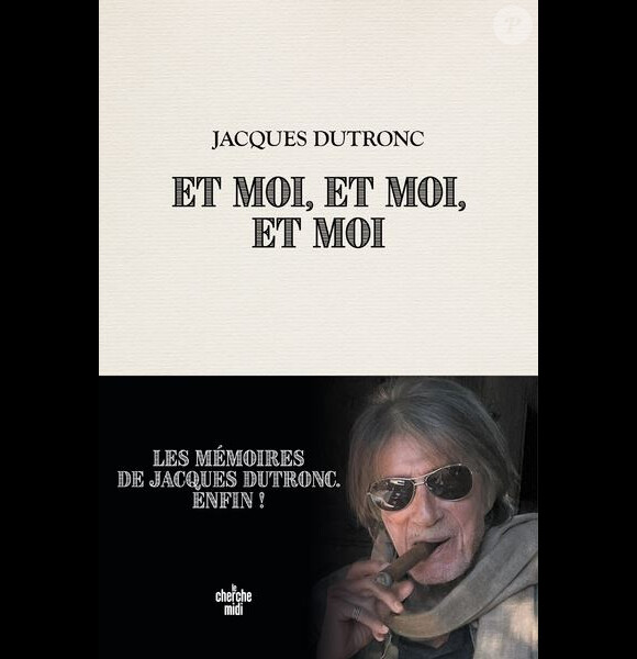 Entretien accordé depuis sa maison de Monticello, en Corse, à l'occasion de la sortie de son autobiographie "Et moi, et moi, et moi"
Couverture de l'autobiographie "Et moi, et moi, et moi" de Jacques Dutronc à paraître le 16 novembre 2023 au Cherche midi.