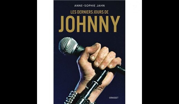 Le livre d'Anne-Sophie Jahn, "Les derniers jours de Johnny" aux éditions Grasset