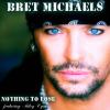 Bret Michaels feat. Miley Cyrus, Nothing to lose