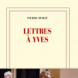  Lettres à Yves  de Pierre Bergé, lauréat du prix le Vaudeville, décerné à Paris, le 2 juin 2010 !