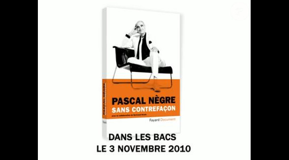 Pascal Nègre sortira, le 3 novembre, son livre Sans Contrefaçon. Il entreprend une promo axée sur le web en postant des vidéos sur la Toile.