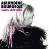 Amandine Bourgeois - pochette du single Sans amour.