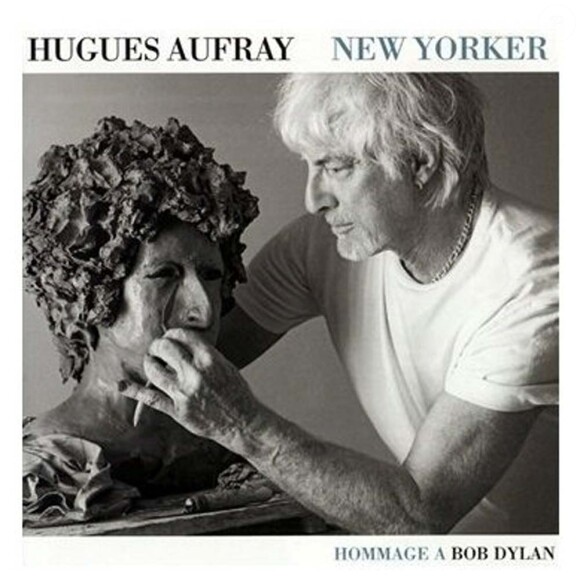 Hugues Aufray - album New Yorker : hommage à Bob Dylan - paru en 2009.