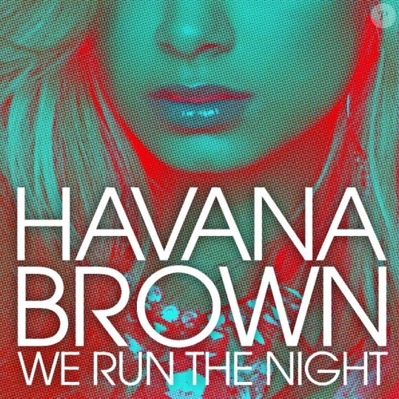 Havana Brown, We Run the Night avec Pitbull