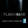 Teaser de l'émission Flash-Back diffusée sur France 3, le lundi 16 avril à 20h35.