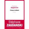 Stéphane Zagdanski - Chaos Brûlant - un roman inspiré de l'affaire DSK, rentrée 2012.