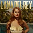 Lana Del Rey -  Born To Die, The Paradise Edition  - attendu le 12 novembre 2012.
