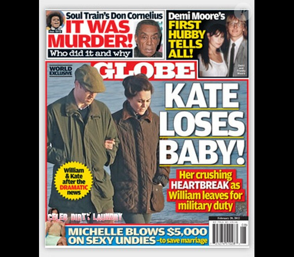 En février 2012, le tabloïd américain Globe affirmait en exclusivité mondiale que Kate Middleton avait été victime d'une fausse couche.