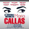 La pièce de théâtre La Véritable Histoire de Maria Callas au théâtre Dejazet
