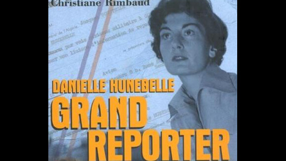 Danielle Hunebelle : Mort de la grande journaliste et reporter de guerre