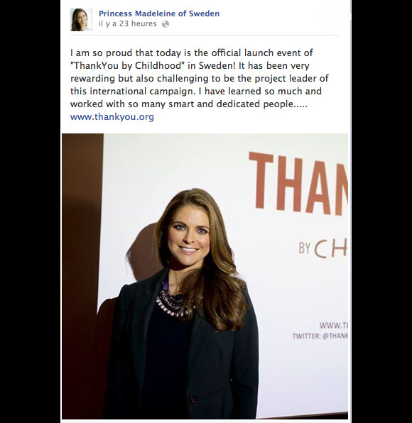 La princesse Madeleine a relayé sur son compte Facebook en septembre 2013 le lancement de la campagne ThankYou by Childhood sur lequel elle a travaillé pendant 18 mois