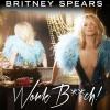 La pochette du nouveau single de Britney Spears, Work Bitch.
