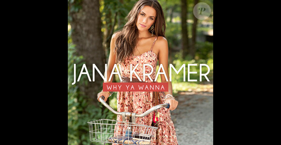 Jana Kramer, Why Ya Wanna, extrait de son premier album éponyme, paru en 2012